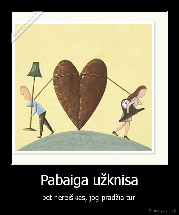 Pabaiga užknisa