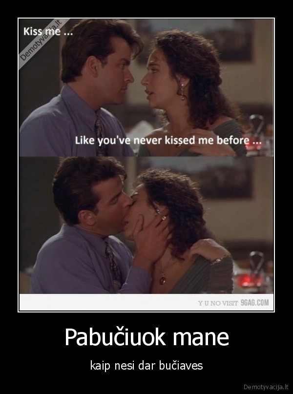 Pabučiuok mane