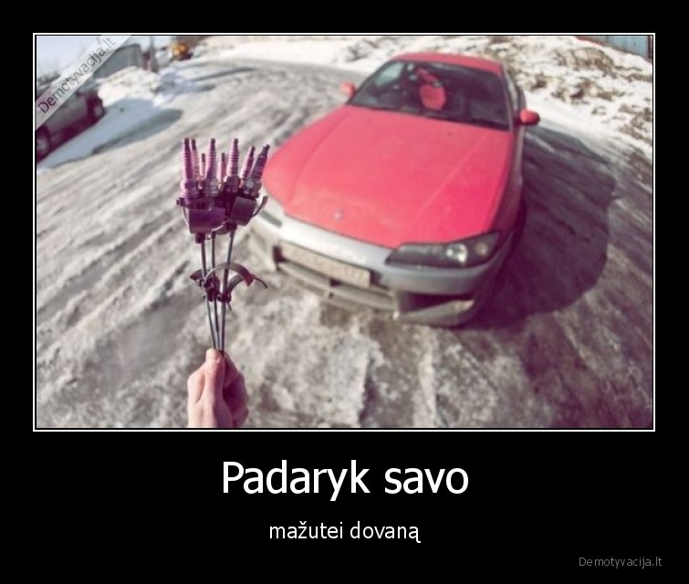 dovana,masina,mergina,padaryk