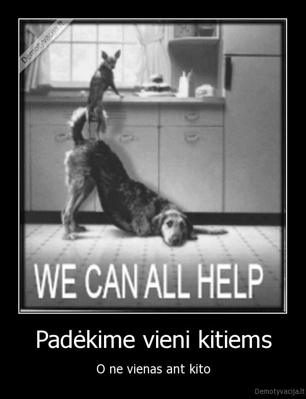Padėkime vieni kitiems
