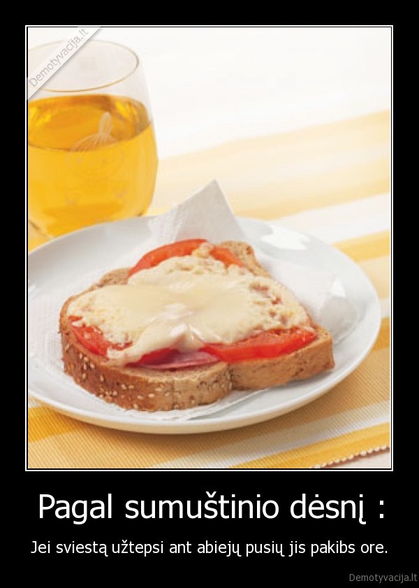 Pagal sumuštinio dėsnį :