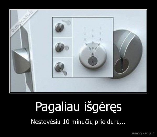 Pagaliau išgėręs
