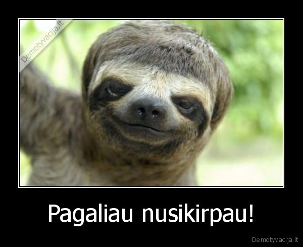 Pagaliau nusikirpau!