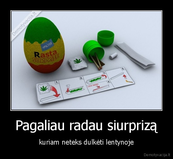 Pagaliau radau siurprizą