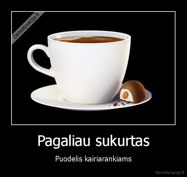 puodelis, kairiarankiams,kairiarankiu, puodelis