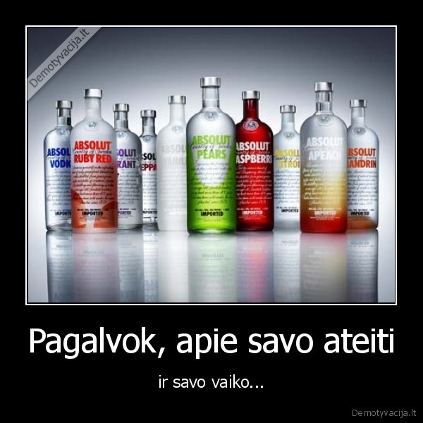 Pagalvok, apie savo ateiti