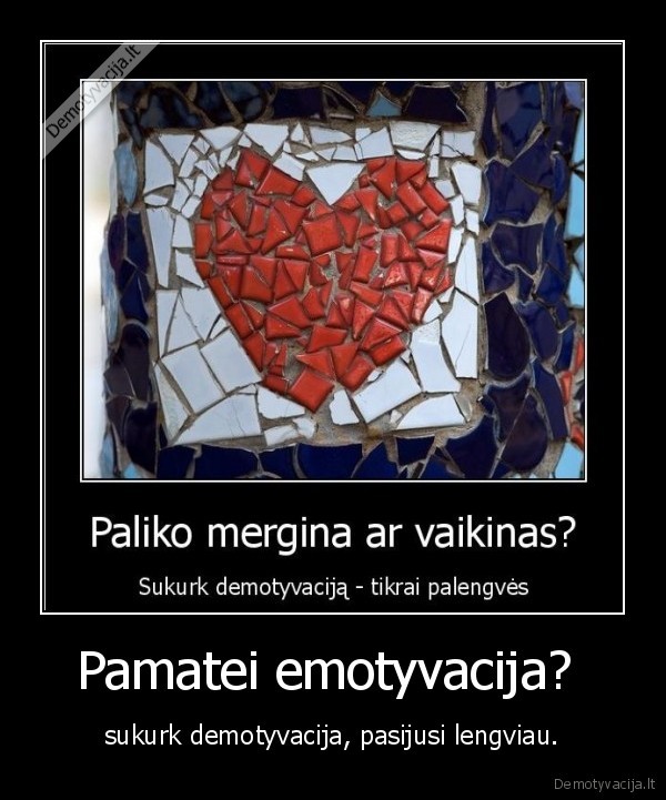 Pamatei emotyvacija? 