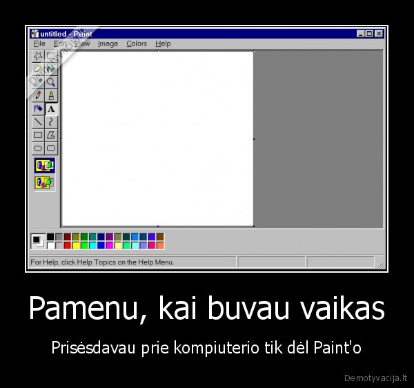 Pamenu, kai buvau vaikas