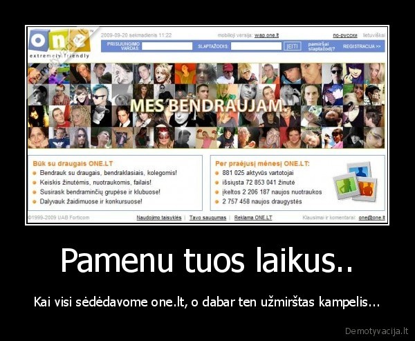 Pamenu tuos laikus..