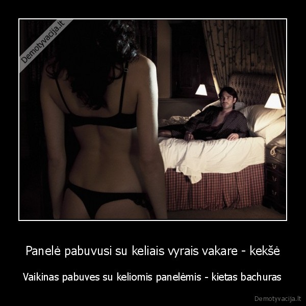Panelė pabuvusi su keliais vyrais vakare - kekšė