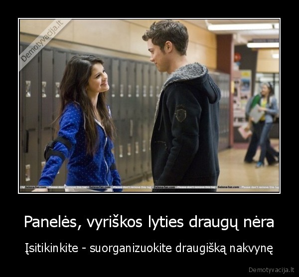 Panelės, vyriškos lyties draugų nėra