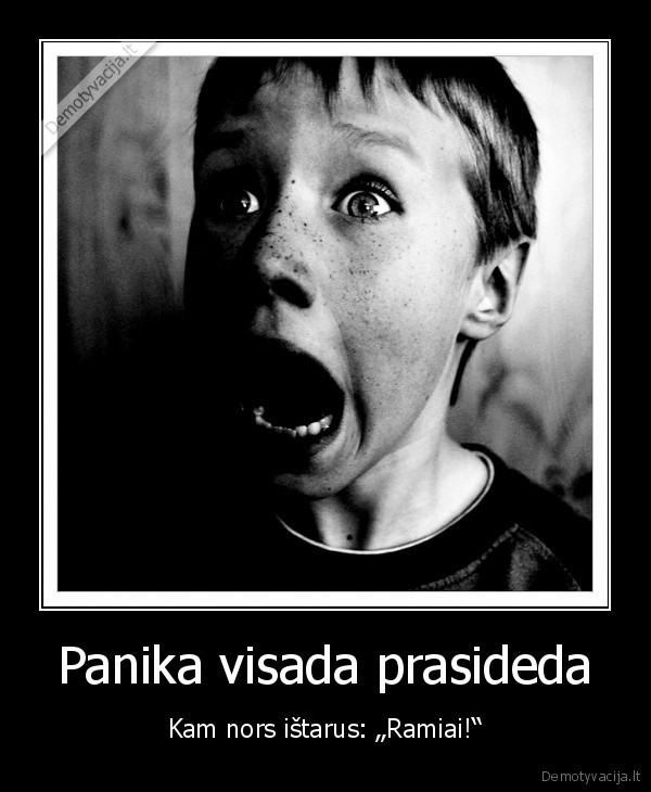 Panika visada prasideda