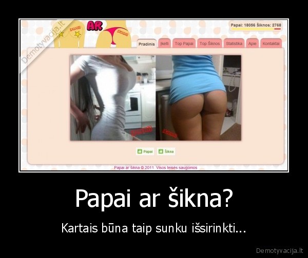 papai,sikna,uzpakaliukas,merginos,papaiarsikna.lt