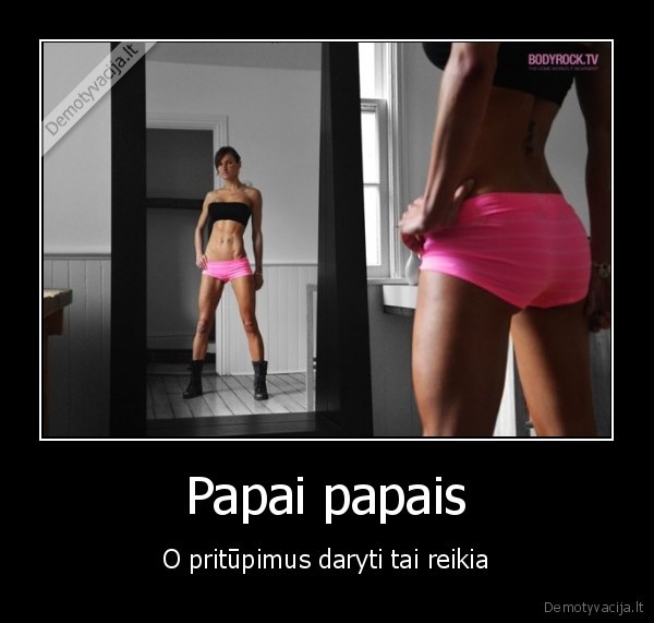 pritupimai,uzpakaliukas,sportas,papai