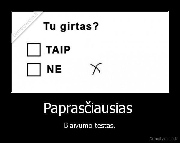 girtas,taip,ne