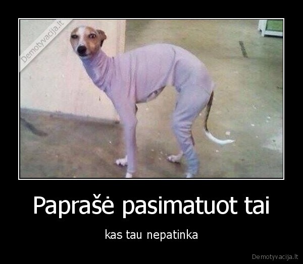 matuotis,nepatinka
