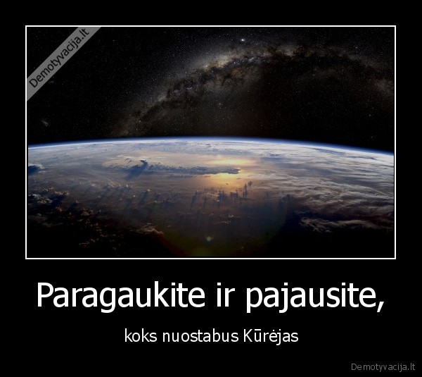 Paragaukite ir pajausite,