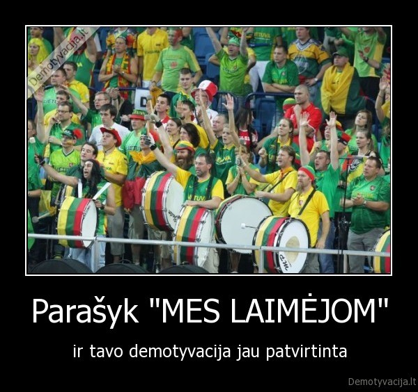 Parašyk &quot;MES LAIMĖJOM&quot;