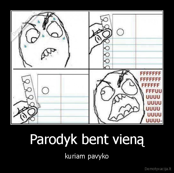 Parodyk bent vieną