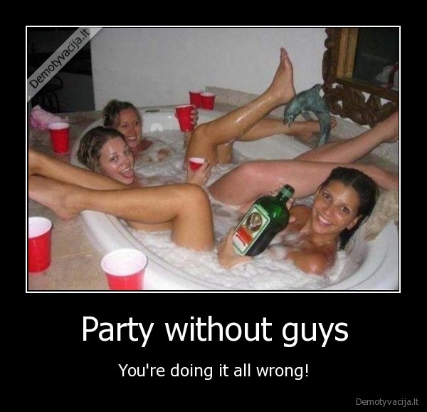 Party without guys