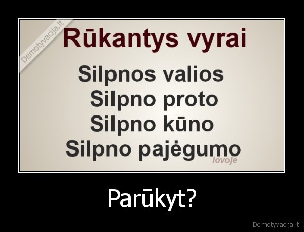 Parūkyt?