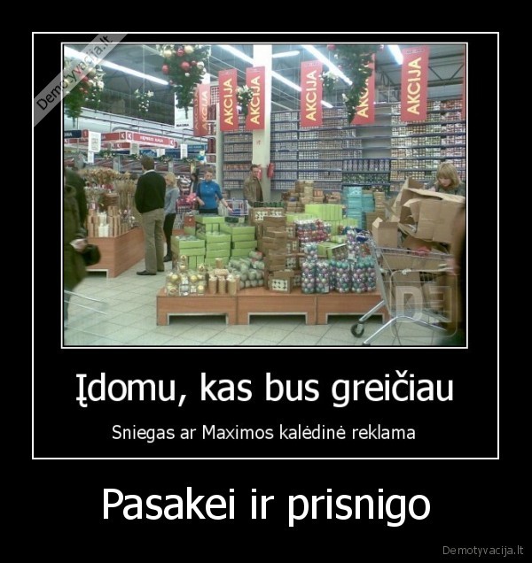 Pasakei ir prisnigo