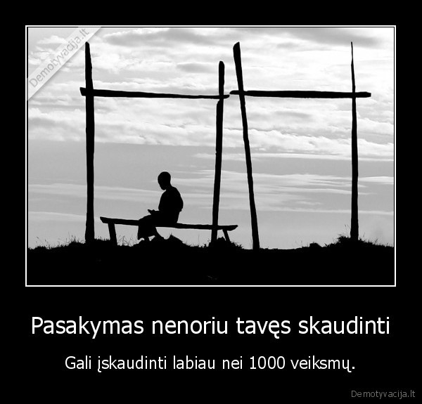 Pasakymas nenoriu tavęs skaudinti