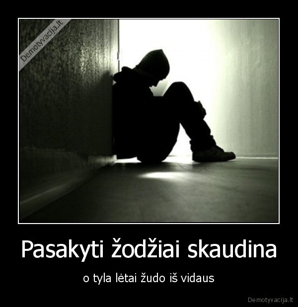 Pasakyti žodžiai skaudina