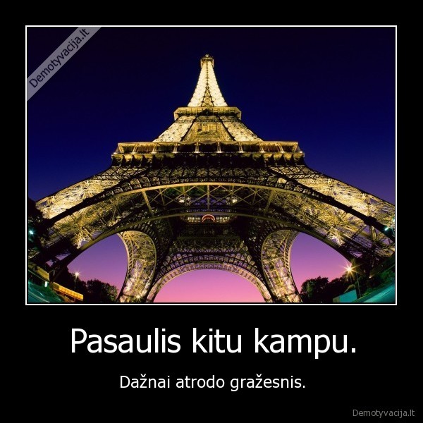 Pasaulis kitu kampu.