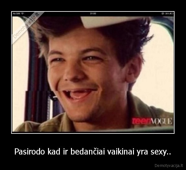 Pasirodo kad ir bedančiai vaikinai yra sexy..