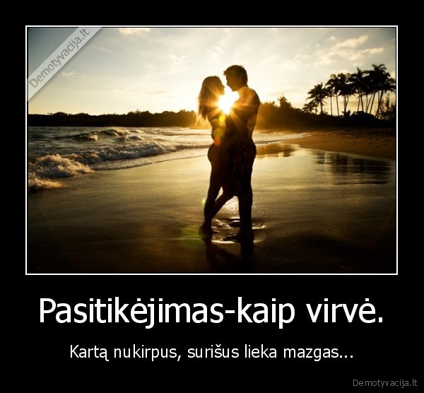 Pasitikėjimas-kaip virvė.
