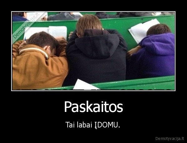 paskaitos,miegas,idomu