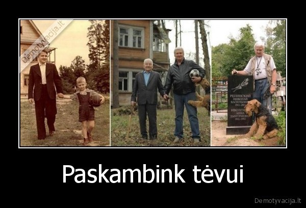 Paskambink tėvui