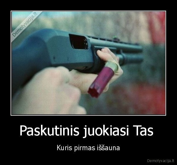 Paskutinis juokiasi Tas 