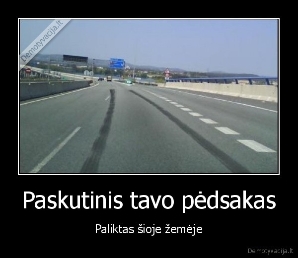 paskutinis,pedsakas,mirtis,masina,stabdymo,zymes