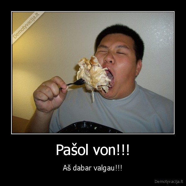 Pašol von!!!