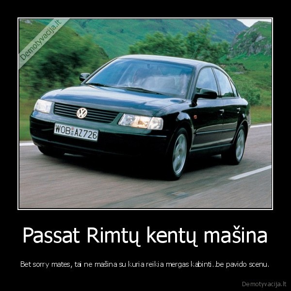 Passat Rimtų kentų mašina