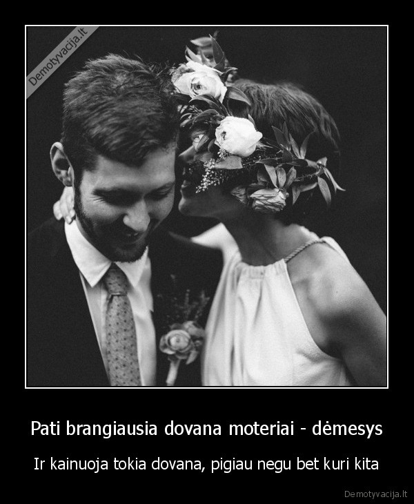 brangi, dovana,demesys, moteriai