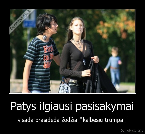 Patys ilgiausi pasisakymai
