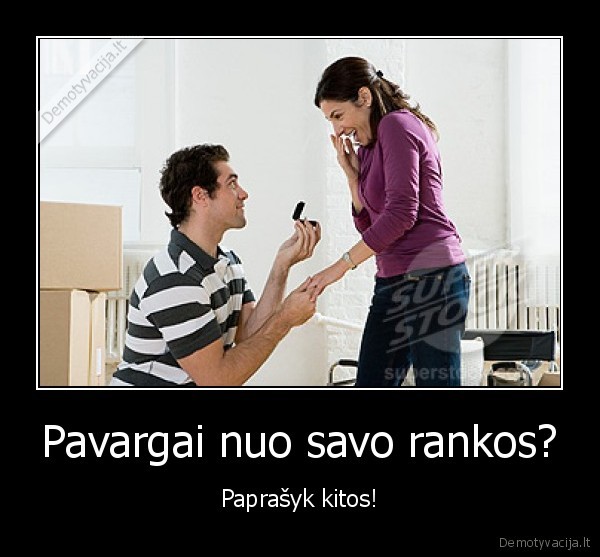 Pavargai nuo savo rankos?