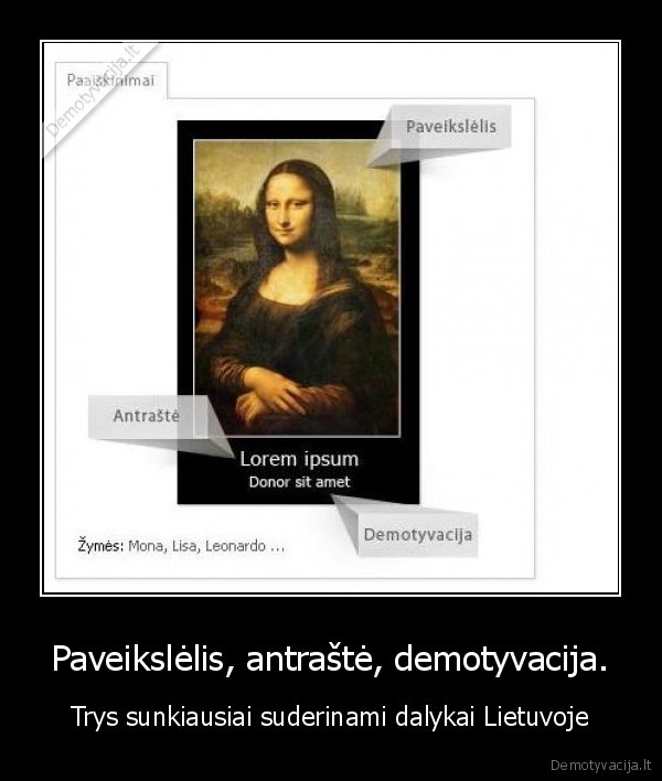 Paveikslėlis, antraštė, demotyvacija.