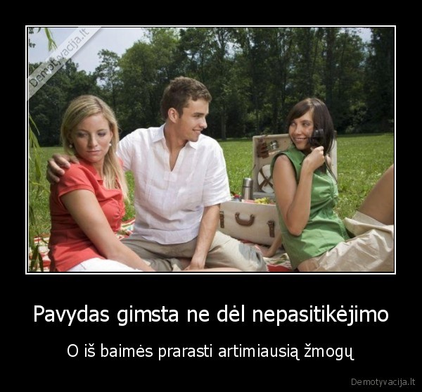 Pavydas gimsta ne dėl nepasitikėjimo
