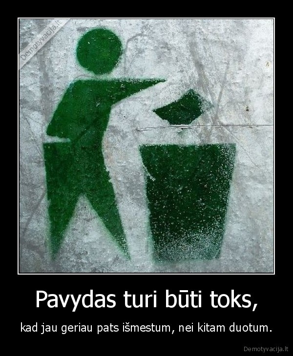 Pavydas turi būti toks,