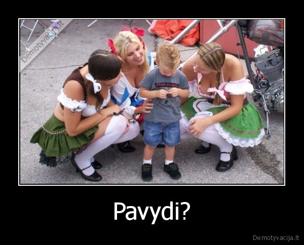 Pavydi?
