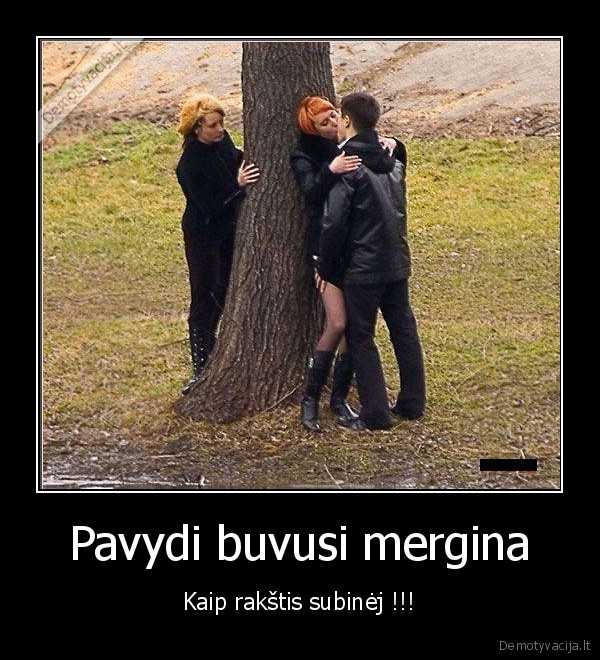Pavydi buvusi mergina