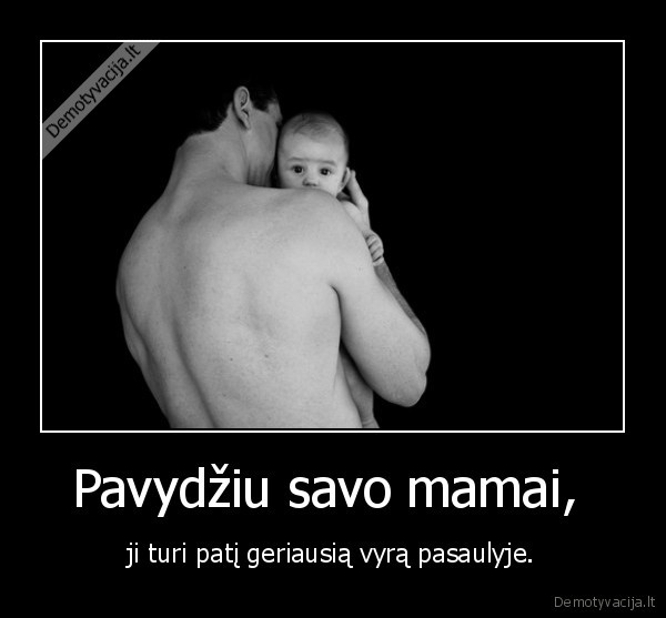 Pavydžiu savo mamai, 
