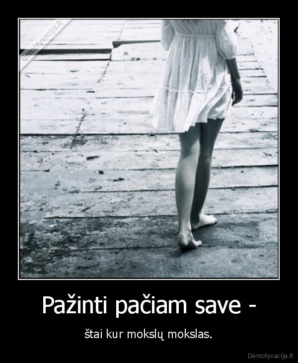 pazinti, paciam, save,pazinti, save