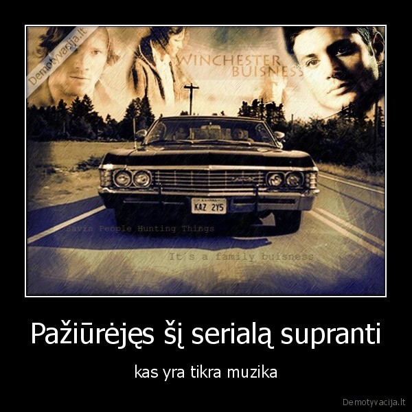 Pažiūrėjęs šį serialą supranti