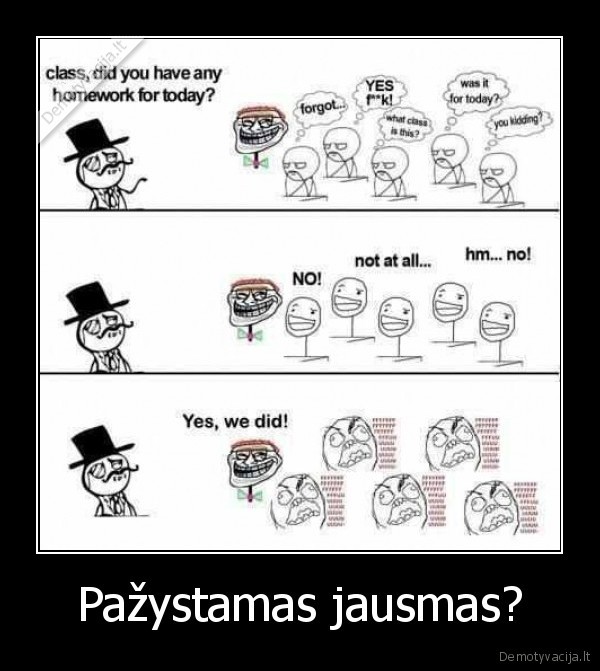 Pažystamas jausmas?