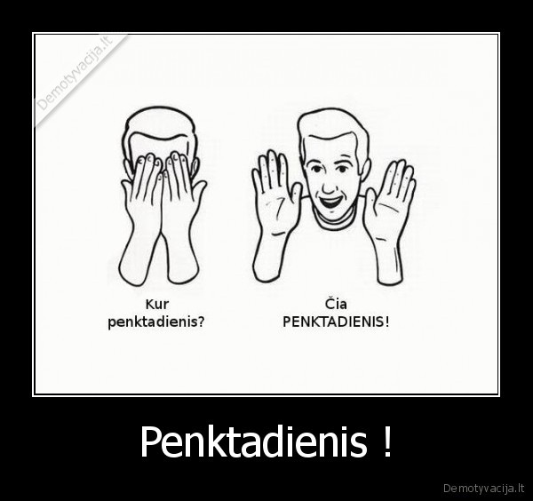 Penktadienis !